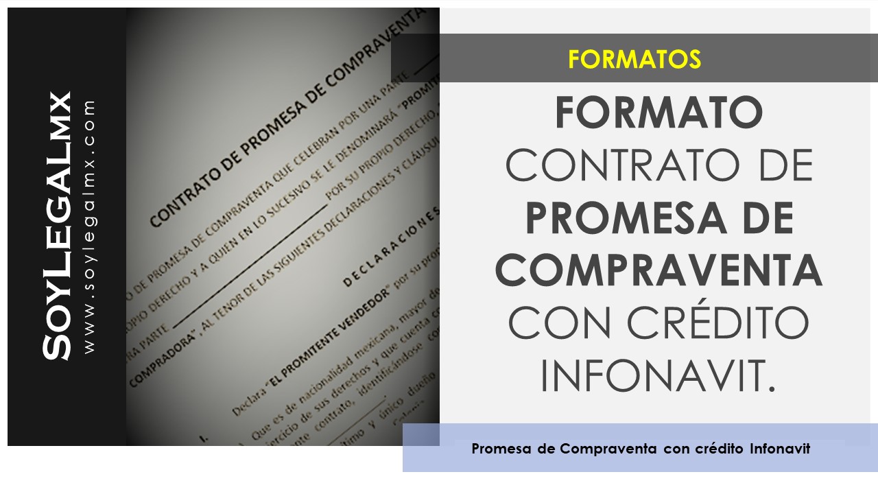 FORMATO CONTRATO DE PROMESA COMPRAVENTA INFONAVIT | - SoyLegalMX